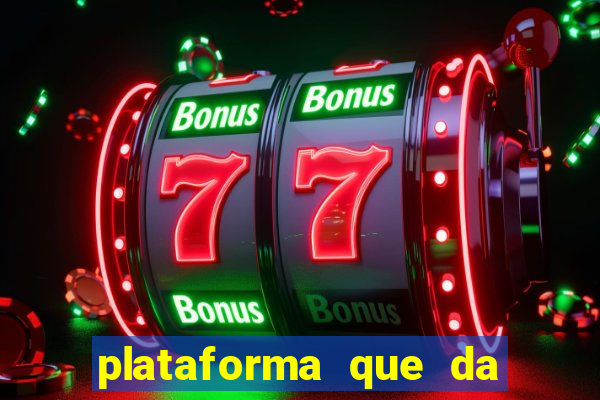 plataforma que da 30 reais no cadastro